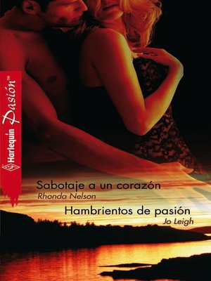 cover image of Sabotaje a un corazón--Hambrientos de pasión